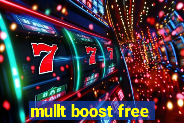 mullt boost free